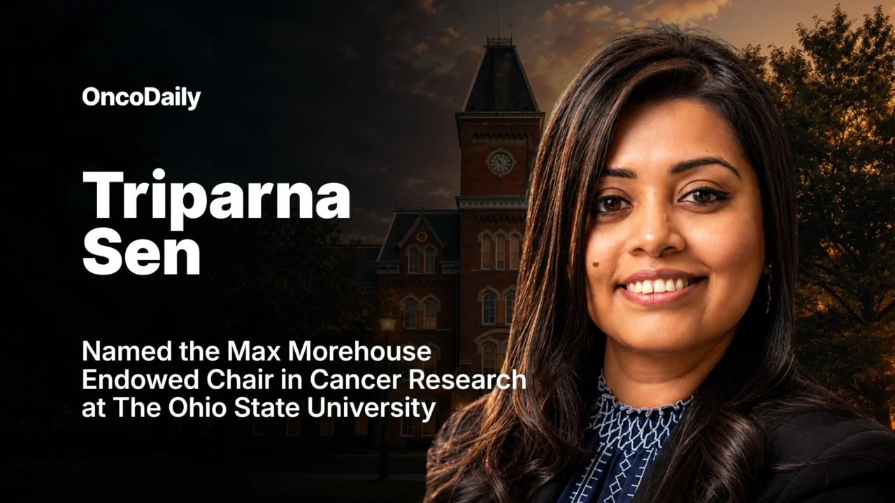 Triparna Sen: Honored to Be the Max Morehouse Endowed Chair in Cancer Research, the Ohio State University