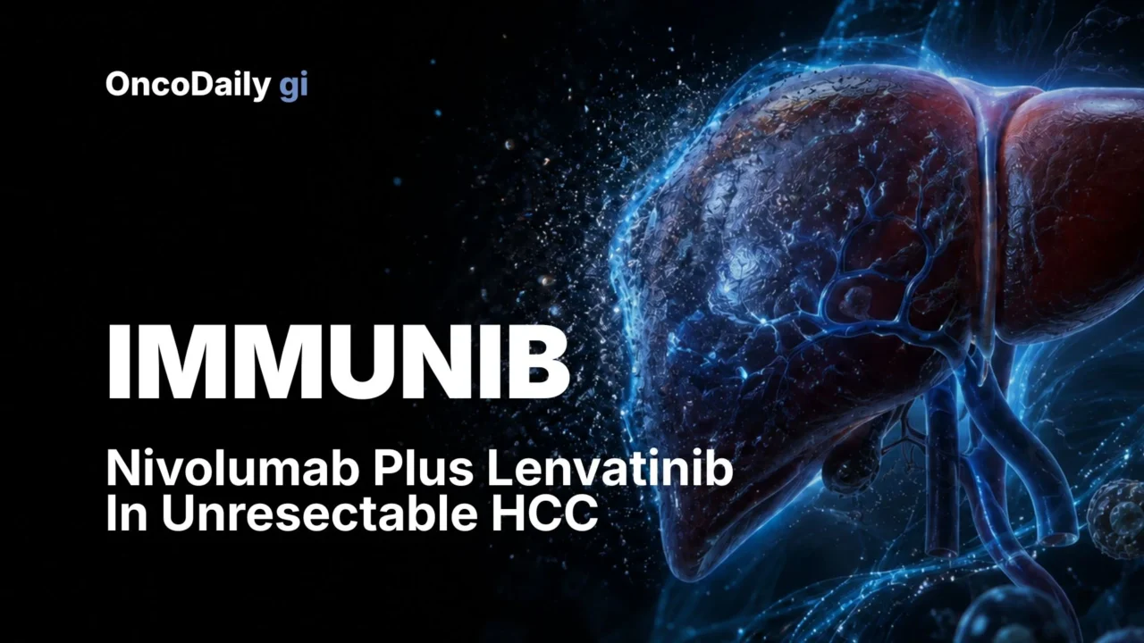 IMMUNIB Study Uptades: Nivolumab Plus Lenvatinib in Unresectable HCC