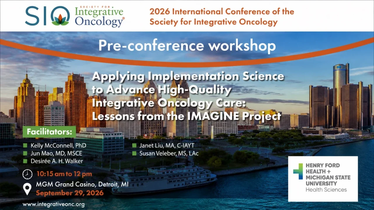SIO 2026 Pre-Conference Workshop on Advancing High-Quality Integrative Oncology Care