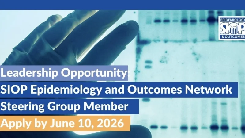 Final Reminder for Epidemiology and Outcomes Network Steering Group Self-Nominations – SIOP