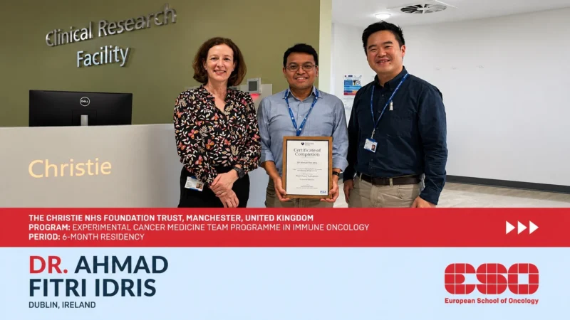 ESO Congratulates Ahmad Fitri Idris on Completing His Immune Oncology Fellowship at The Christie NHS Foundation Trust