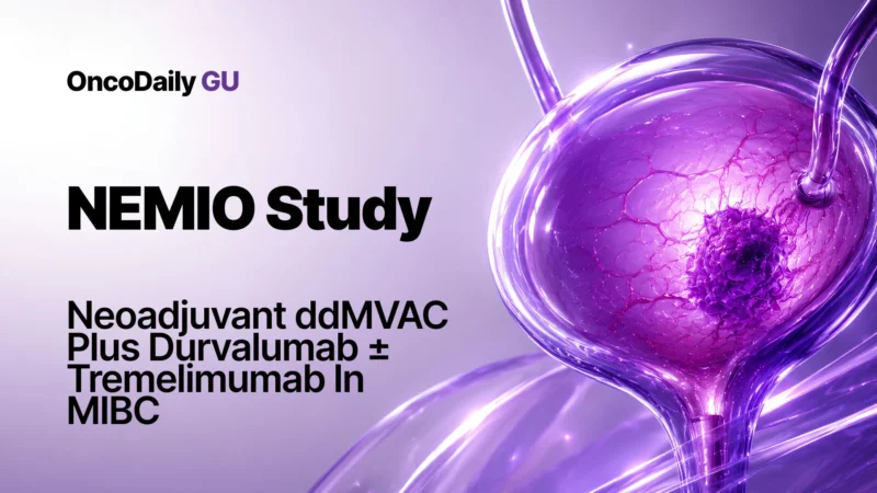 NEMIO Updates: Neoadjuvant ddMVAC Plus Durvalumab ± Tremelimumab in Muscle-Invasive Bladder Cancer