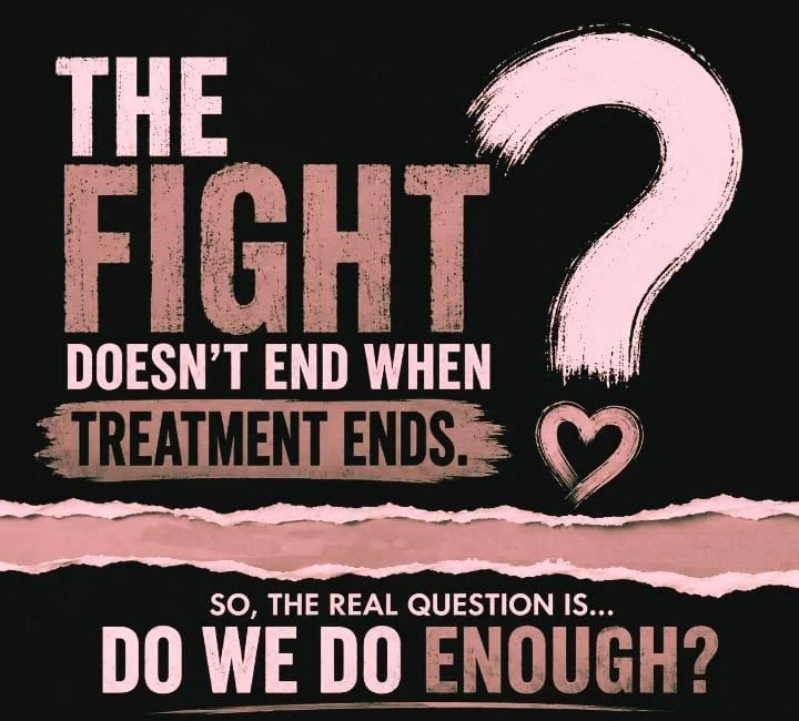 Cancer Care Does Not End With the Final Treatment - Pink Hearts Cancer Support Foundation