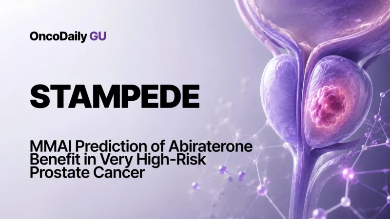 STAMPEDE Updates: Multimodal AI Predicts Abiraterone Benefit in Very High-Risk Non-Metastatic Prostate Cancer