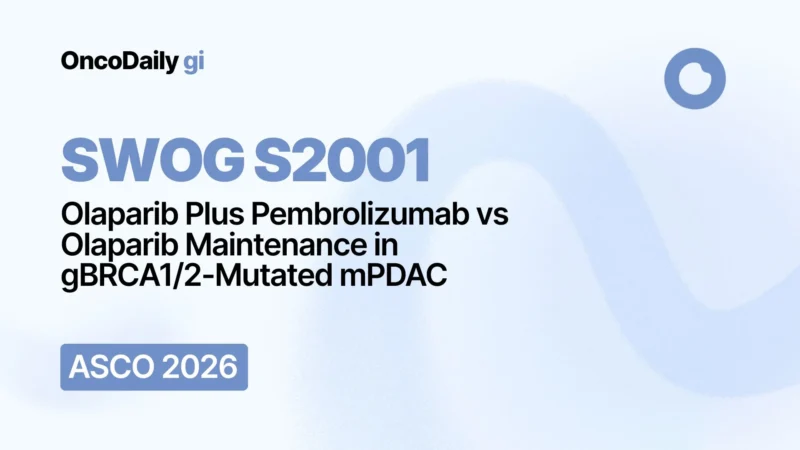 SWOG S2001 at ASCO 2026: Olaparib Plus Pembrolizumab vs Olaparib Maintenance in gBRCA1/2-Mutated mPDAC