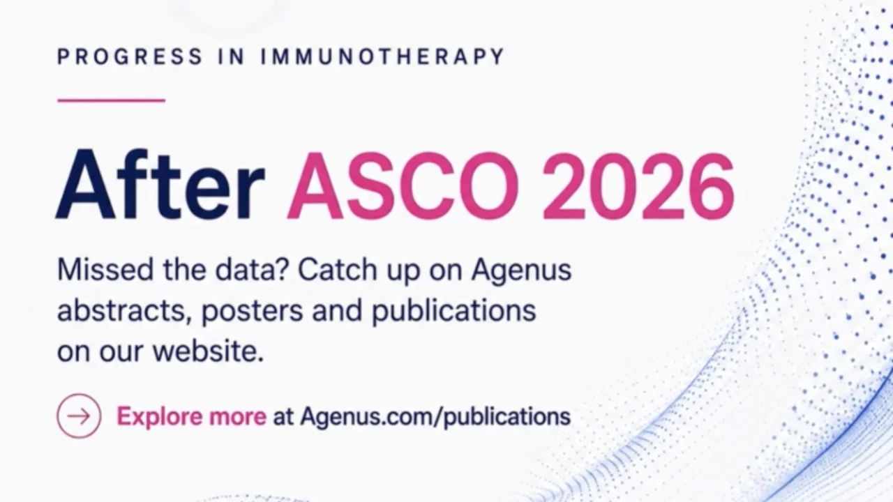 Progressing Immunotherapy Advances for Patients with Difficult-to-Treat Cancers – Agenus