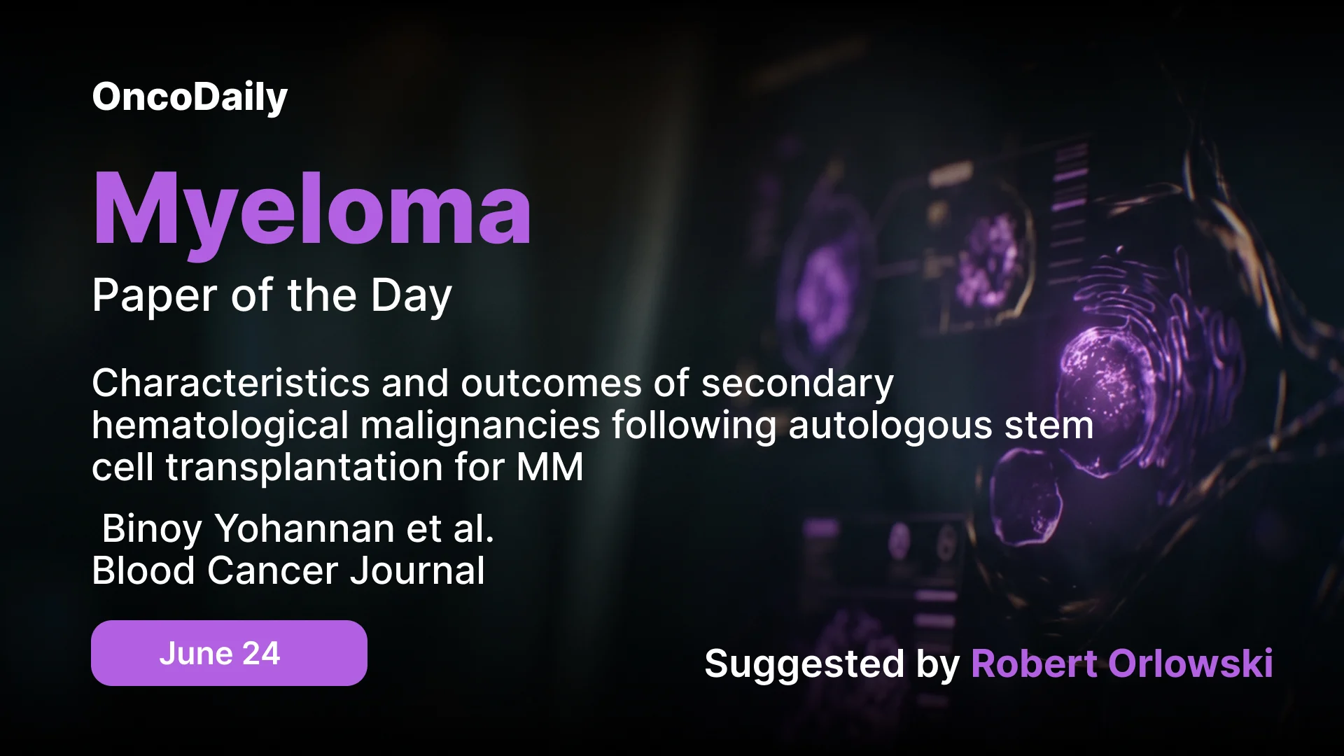 Myeloma Paper of the Day, June 24th Suggested by Robert Orlowski