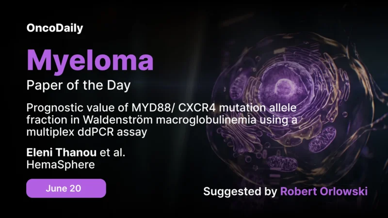 Myeloma Paper of the Day, June 20th Suggested by Robert Orlowski