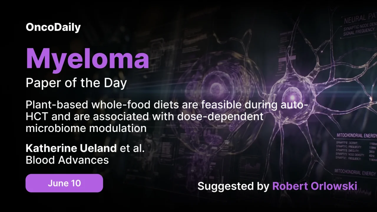 Myeloma Paper of the Day, June 10th Suggested by Robert Orlowski