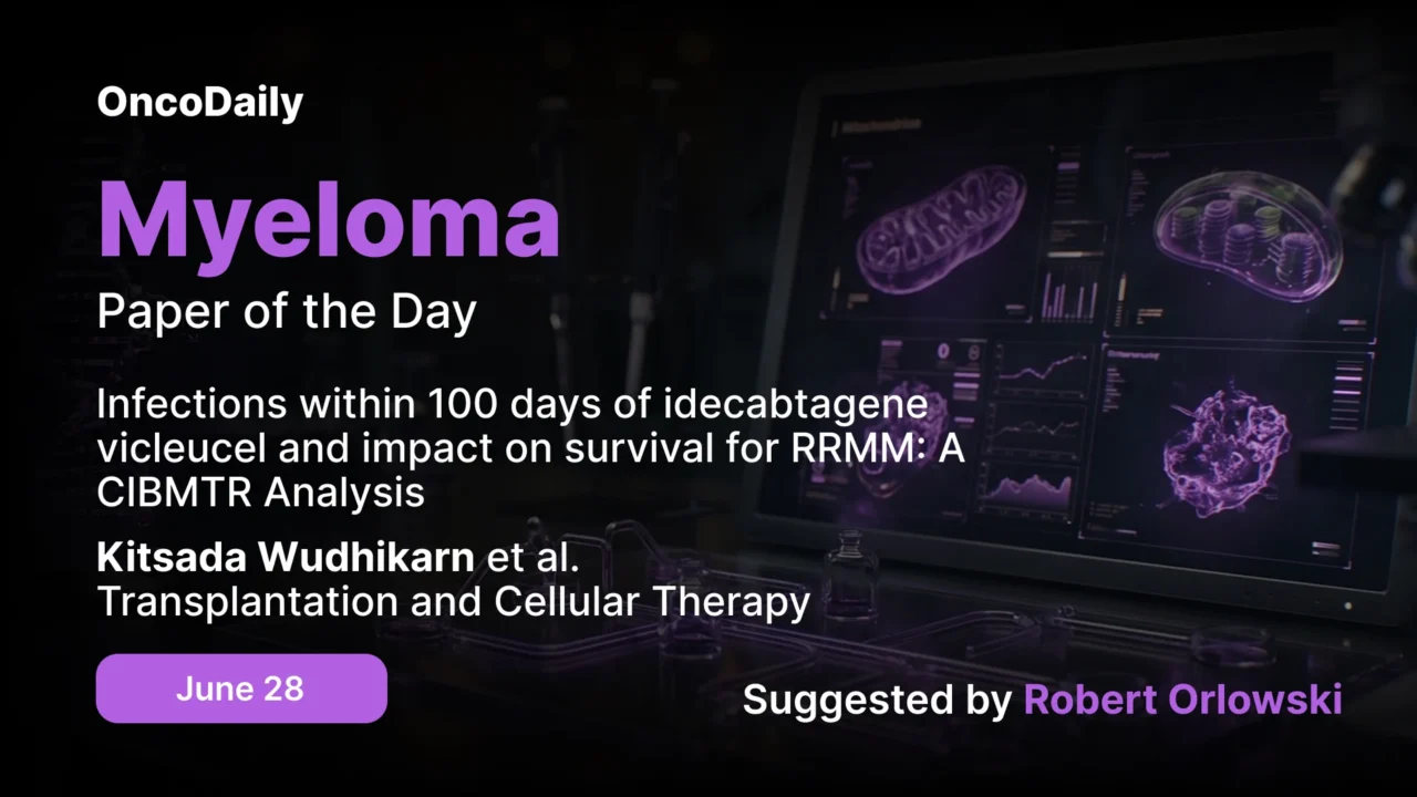 Myeloma Paper of the Day, June 28th Suggested by Robert Orlowski