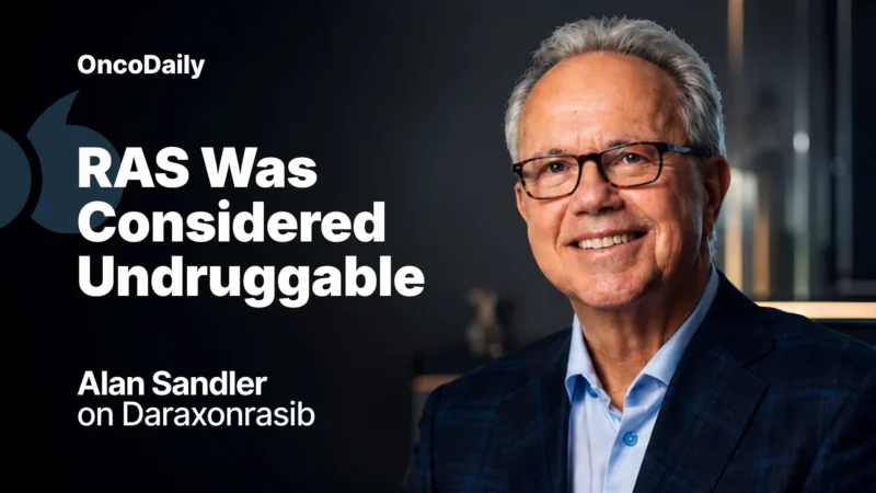 “RAS Was Considered Undruggable” Alan Sandler on Why Daraxonrasib Made Sense in Pancreatic Cancer