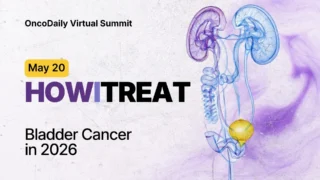 How I Treat Bladder Cancer in 2026: OncoDaily Virtual Summit