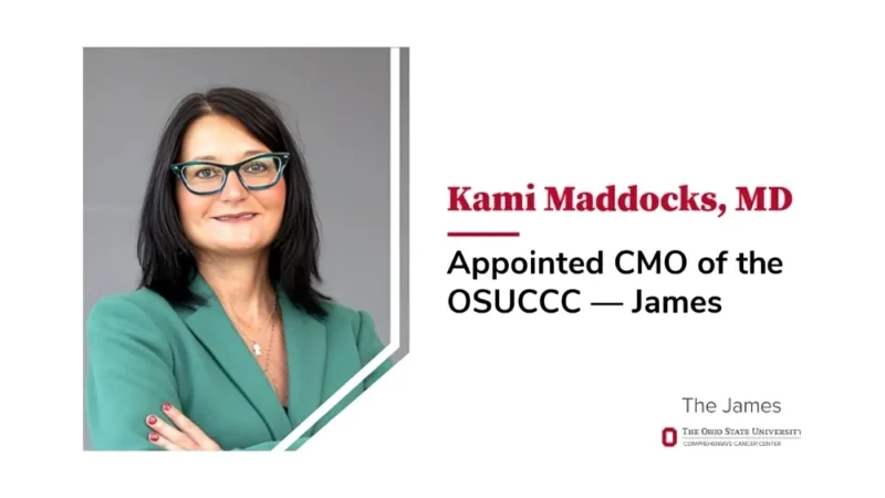 Kimryn Rathmell: Kami Maddocks Has Been Named Chief Medical Officer at OSUCCC