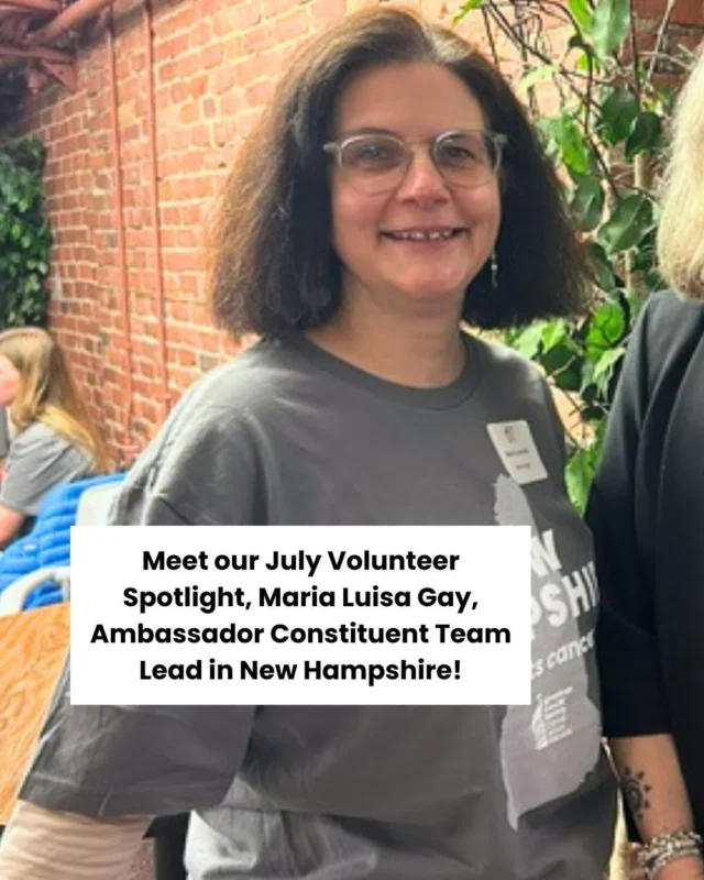 For Our July Volunteer Spotlight, We’re Excited to Highlight Maria Luisa Gay - ACS CAN 2 ACS CAN