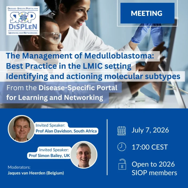 Upcoming DiSPLeN Webinar Focuses on Medulloblastoma Management in LMIC Settings - SIOP