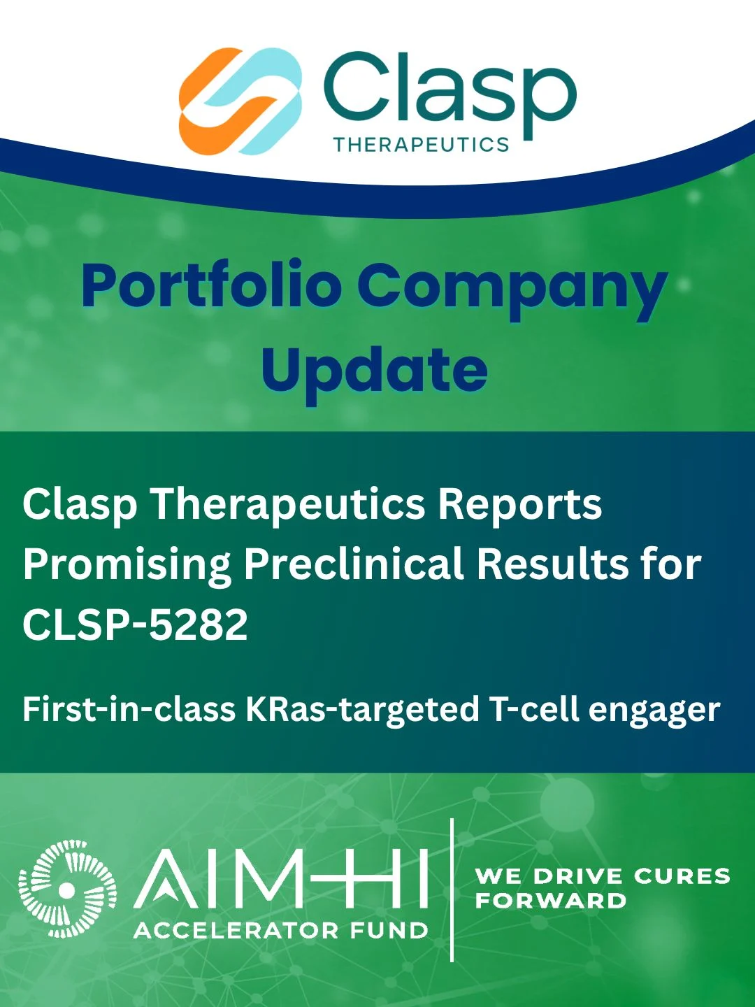 Clasp Therapeutics Reports Promising Preclinical Data for CLSP-5282 - AIM-HI Accelerator Fund