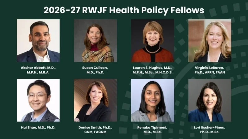 National Academy of Medicine Welcomes the 2026 – 2027 Class of RWJF Health Policy Fellows