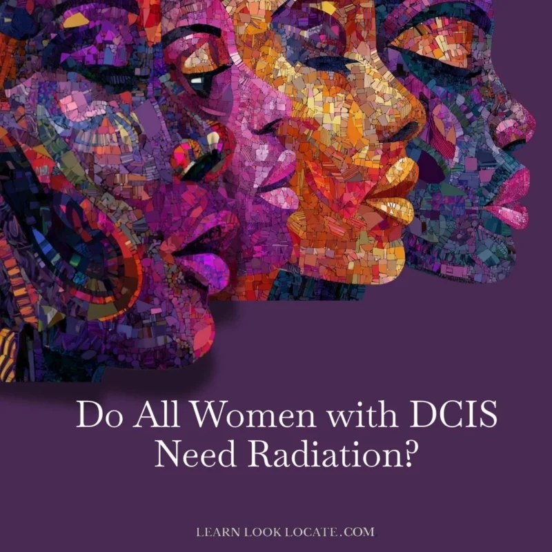 Cynthia Jordan: Do All Women With DCIS Need Radiation? 2 Cynthia Jordan: Do All Women With DCIS Need Radiation?