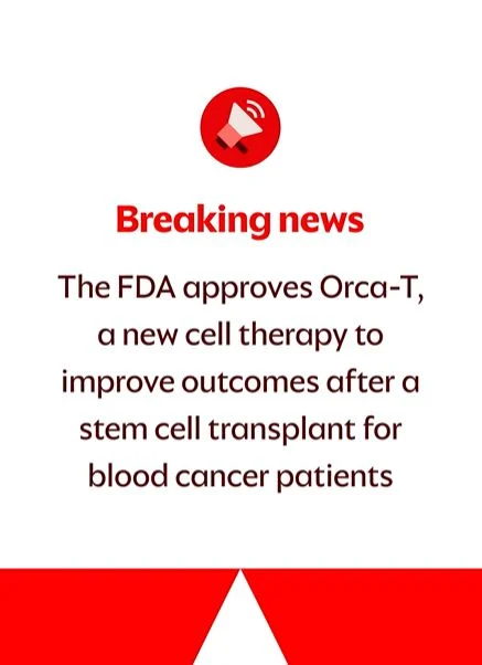 Tricia Hernandez: FDA Approval of Orca-T Brings New Hope for Stem Cell Transplant Survivors 2 Tricia Hernandez: FDA Approval of Orca-T Brings New Hope for Stem Cell Transplant Survivors