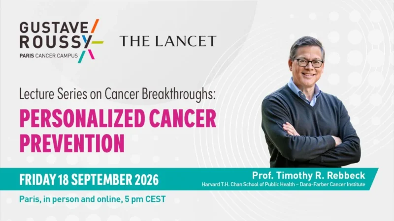 Registration is Now Open for the Inaugural Gustave Roussy – Lancet Lecture Series on Cancer Breakthroughs