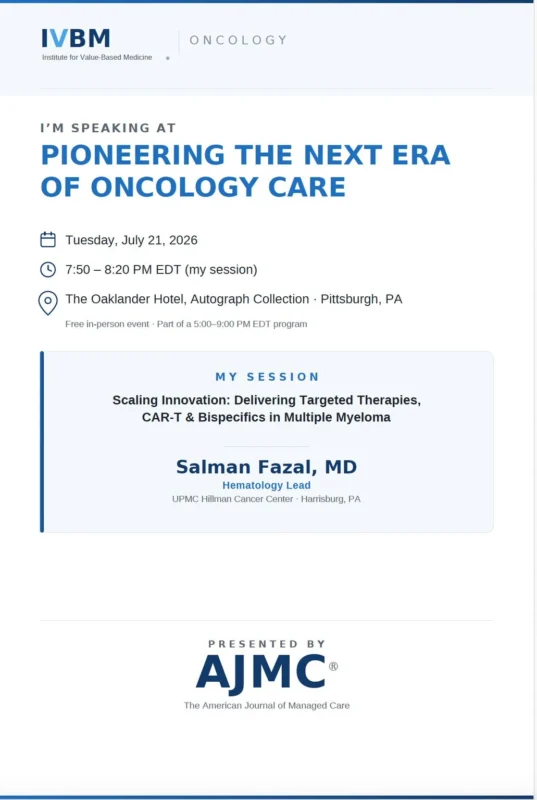 Salman Fazal: Delivering Targeted Therapies, CAR-T and Bispecifics in Multiple Myeloma 2 Salman Fazal