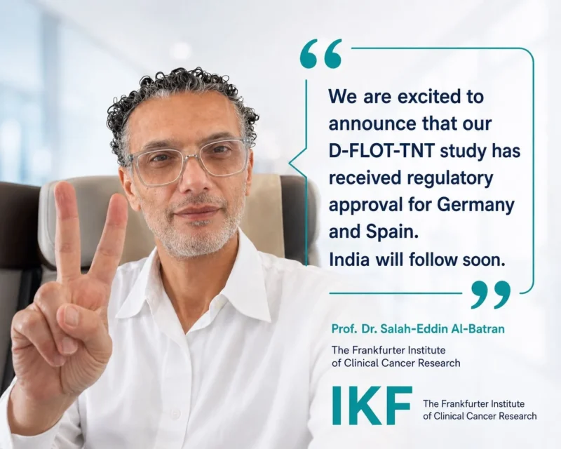 Salah-Eddin Al-Batran: Our D-FLOT-TNT Study has Received Regularity Approval for Germany and Spain 2 Salah-Eddin Al-Batran