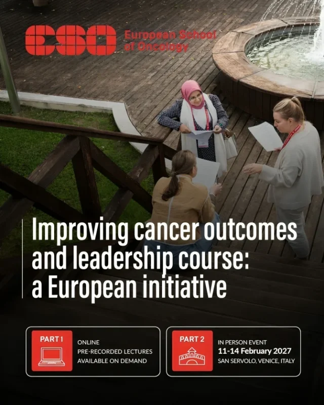 European School of Oncology Opens Applications for the Improving Cancer Outcomes and Leadership Course 2 European School of Oncolog
