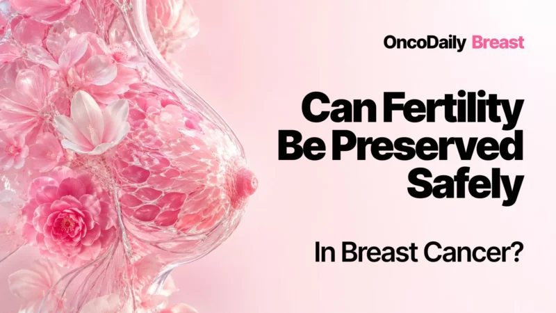 Ovarian Stimulation With Letrozole Shows No Short-Term Molecular Impact on Breast Tumors 2026