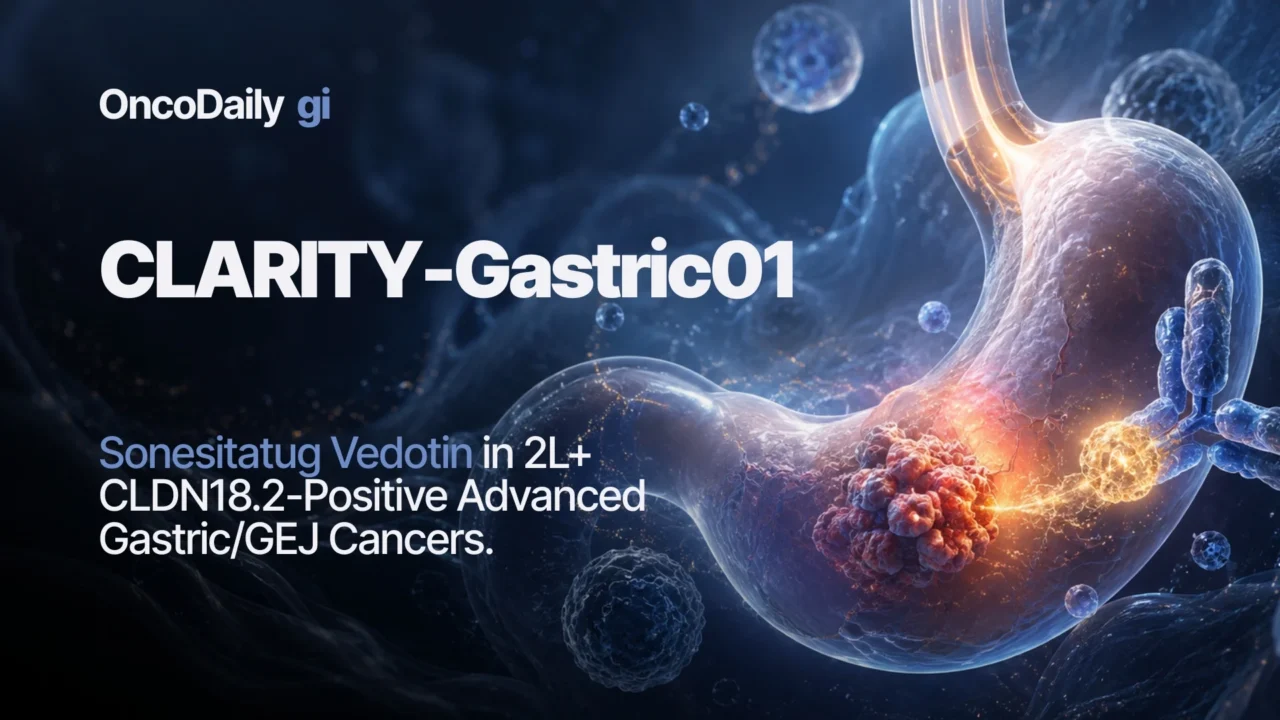 CLARITY-Gastric01: Sonesitatug Vedotin Improves Overall Survival in 2L+ CLDN18.2-Positive Advanced Gastric/GEJ Cancers