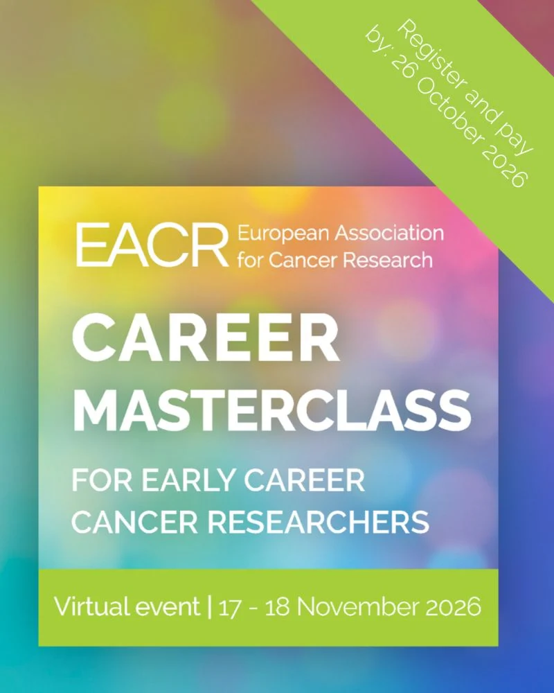 Applications Open for 2026 Career Masterclass for Early-Career Cancer Researchers - EACR 2 EACR