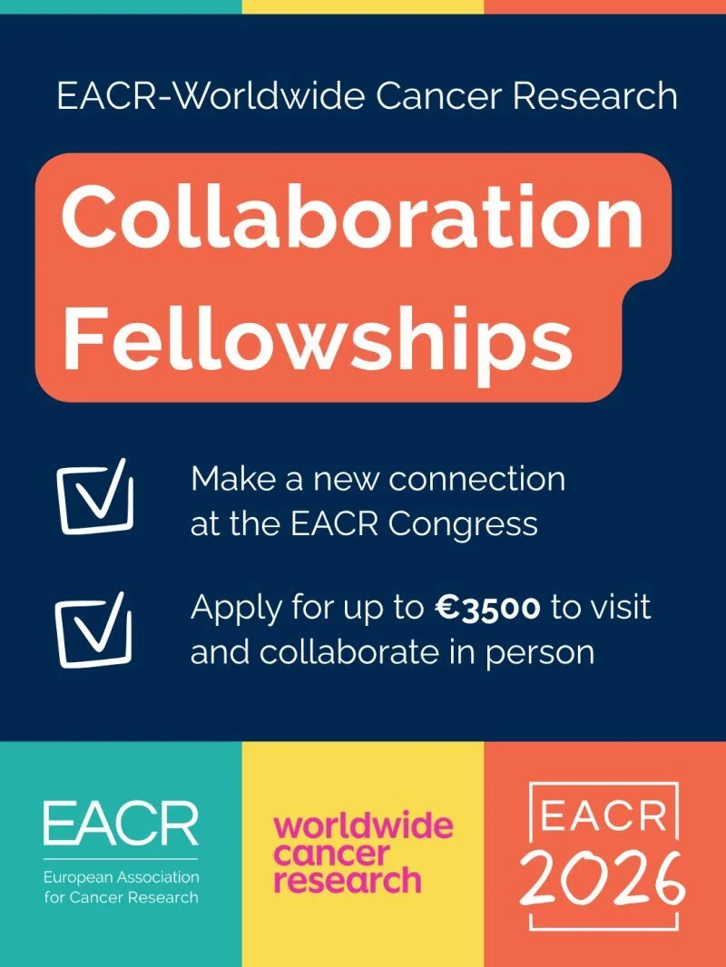 Applications Open for EACR - Worldwide Cancer Research Collaboration Fellowships 2 EACR 2026 Congress