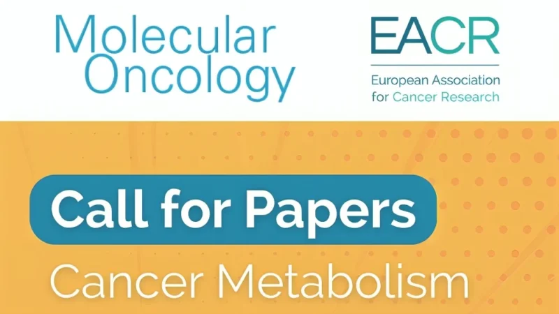 EACR and Molecular Oncology Launch New Cancer Metabolism Article Collection