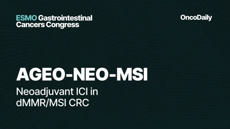AGEO-NEO-MSI Trial at ESMO GI: Neoadjuvant Immunotherapy Shows High Complete Response Rates in dMMR/MSI Colorectal Cancer