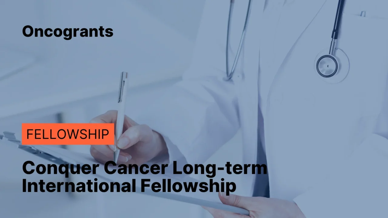 Conquer Cancer Long-term International Fellowship 2027