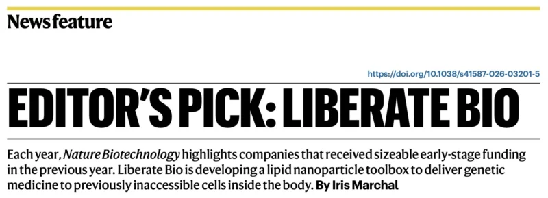 Michael Mitchell: Nature Biotechnology Feature on Liberate Bio 2 Michael Mitchell: Nature Biotechnology Feature on Liberate Bio