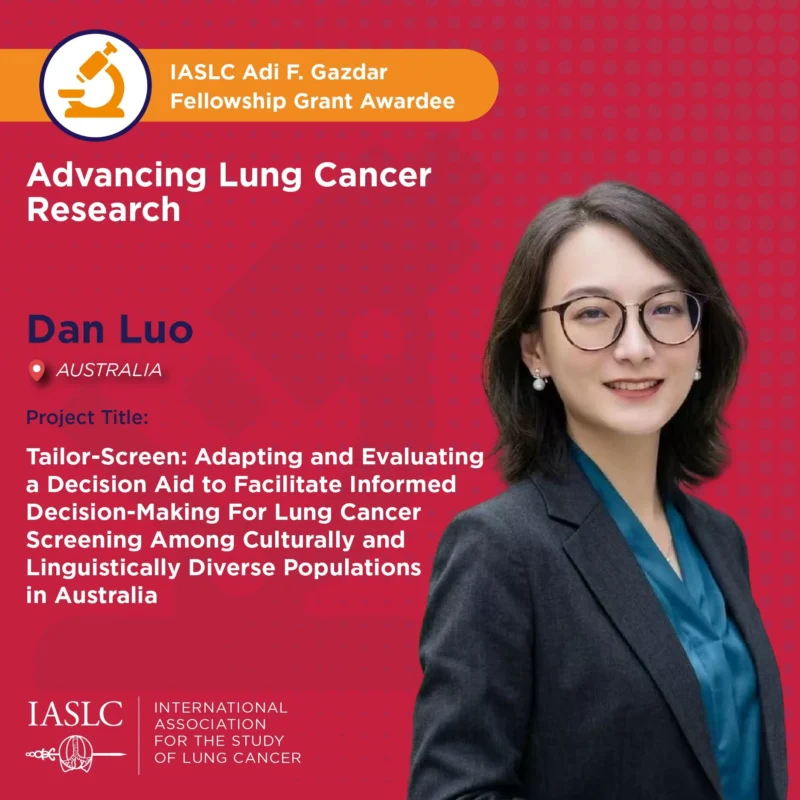 Congratulations to Dan Luo, Recipient of the Adi F. Gazdar Fellowship Grant! - IASLC 2 IASLC, Dan Luo