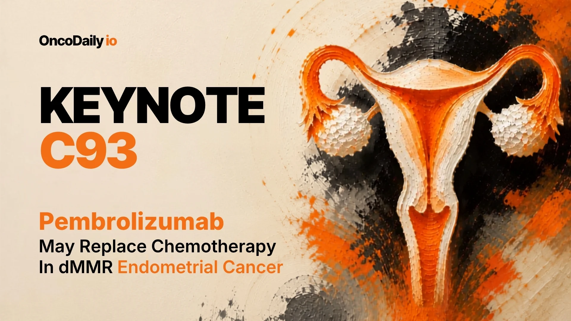 KEYNOTE-C93: Pembrolizumab May Replace Chemotherapy in dMMR Endometrial Cancer