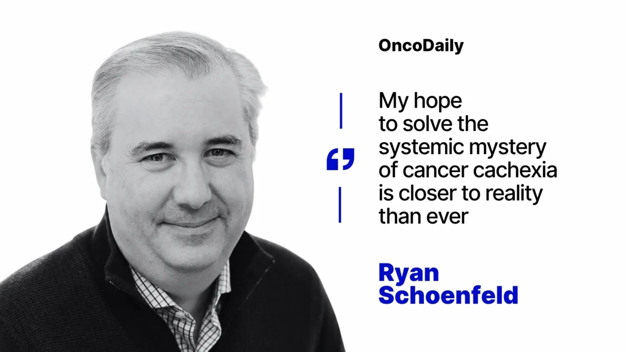 Ryan Schoenfeld: How Our Understanding of Cancer Cachexia Is Evolving
