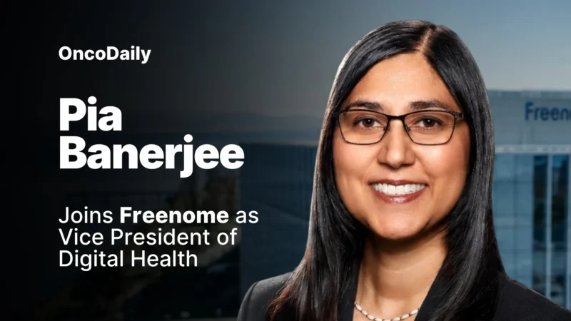Pia Banerjee Joins Freenome as Vice President of Digital Health