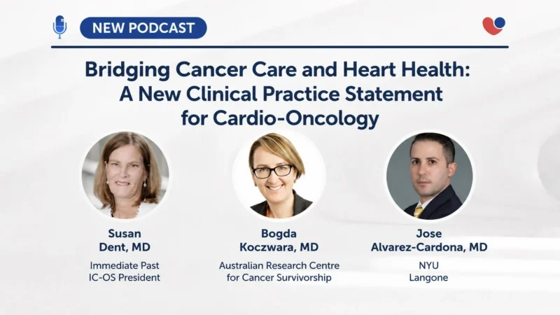 New Podcast on Preventing and Managing Cardiovascular Disease in Cancer Patients – ICOS