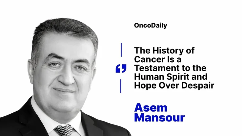 Asem Mansour: The History of Cancer Is a Testament to the Human Spirit and Hope Over Despair