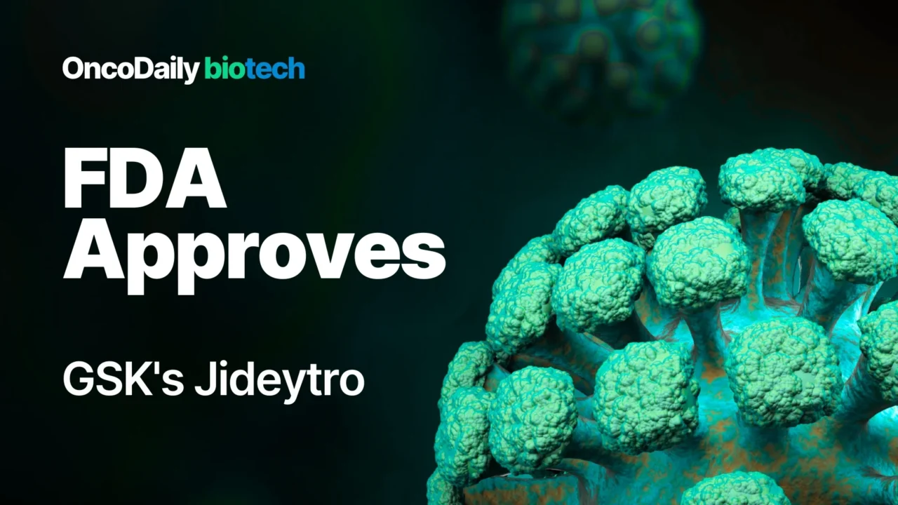 FDA approves GSK’s Jideytro for previously treated ROS1-positive NSCLC, the company’s first lung cancer clearance
