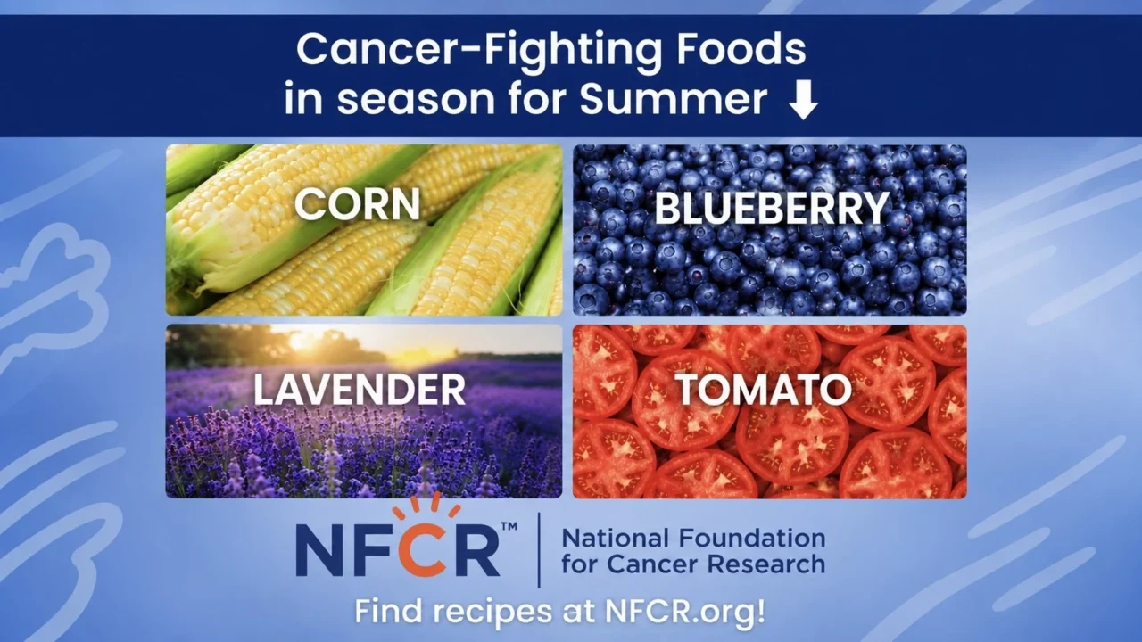 Top Cancer-Fighting Foods for the Summer Menu – NFCR