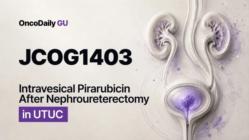 JCOG1403: Early Intravesical Pirarubicin Improves Relapse-Free Survival After Nephroureterectomy for UTUC