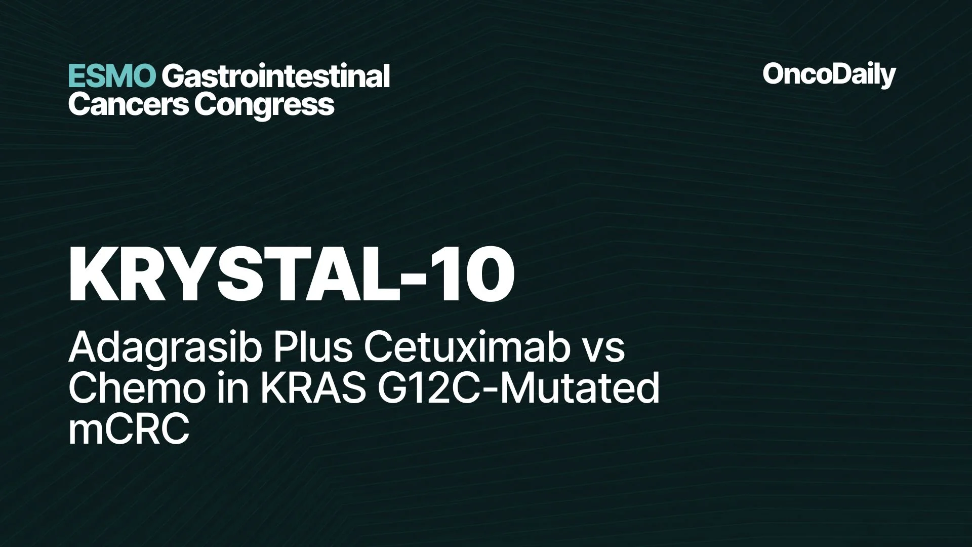 KRYSTAL-10 ESMO GI 2026