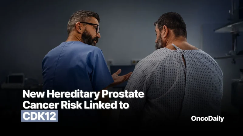Researchers Identify a New Form of Hereditary Prostate Cancer Linked to CDK12