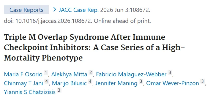 Chinmay Jani: Triple M Overlap Syndrome Following ICI Therapy Described in New JACC Series 2 Chinmay Jani: Triple M Overlap Syndrome Following ICI Therapy Described in New JACC Series
