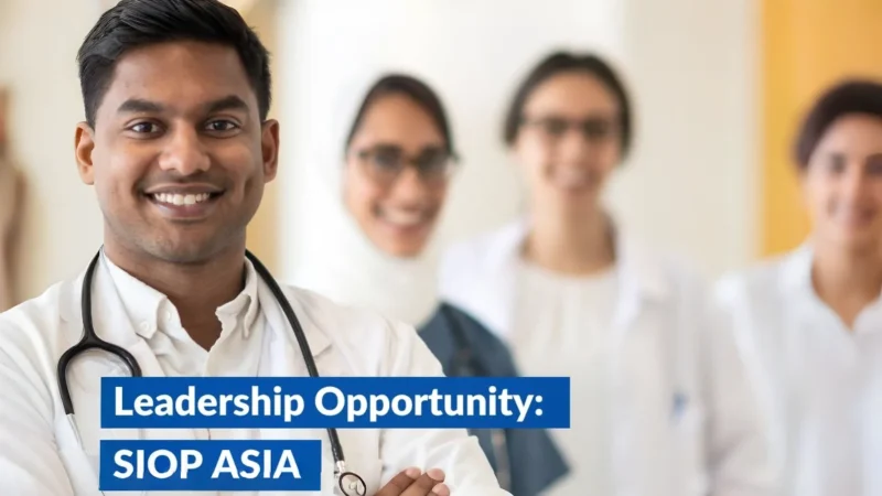 Applications Open for the SIOP-Asia 2027 Scientific Committee – SIOP PPO