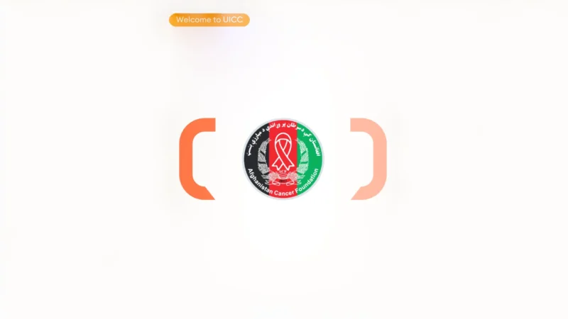 UICC Welcomes Afghanistan Cancer Foundation to Its Global Cancer Control Community