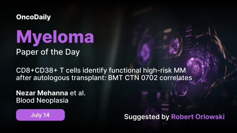 Myeloma Paper of the Day, July 14th, Suggested by Robert Orlowski